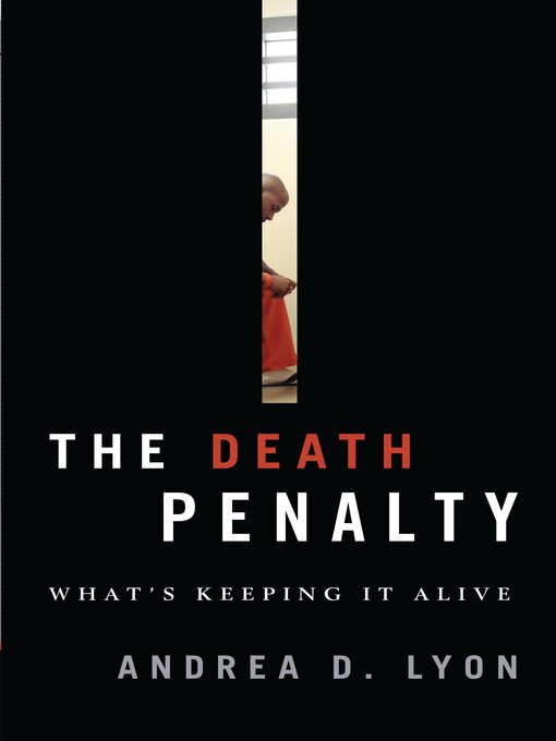 Title details for The Death Penalty by Andrea D. Lyon - Available